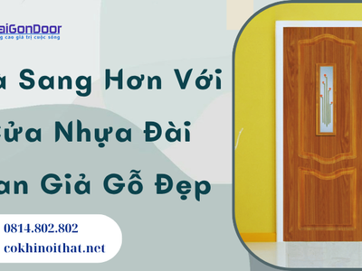 Nhà Sang Hơn Với Cửa Nhựa Đài Loan Giả Gỗ Đẹp 4