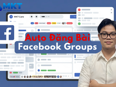 Tự Động Đăng Tin Rao Vặt Nhóm Facebook Địa Phương Bằng MKT CARE 0