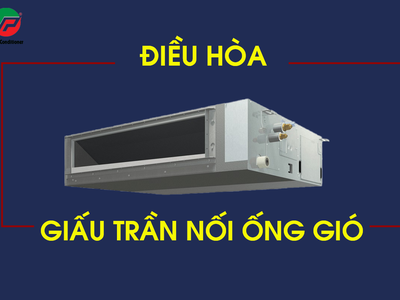 Máy lạnh giấu trần nối ống gió là gì  Có các kiểu miệng gió nào  Và những điểm cần lưu ý 0