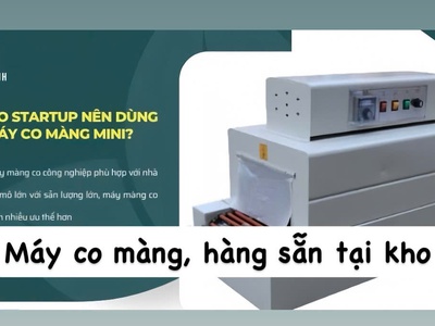 Máy co màng 4535/4020 - hàng sẵn tại kho giá tốt 0