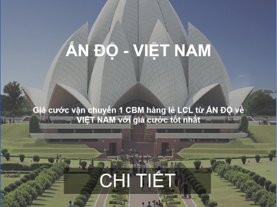 Cước vận chuyển hàng lẻ FCL từ Ấn Độ về Việt Nam 0