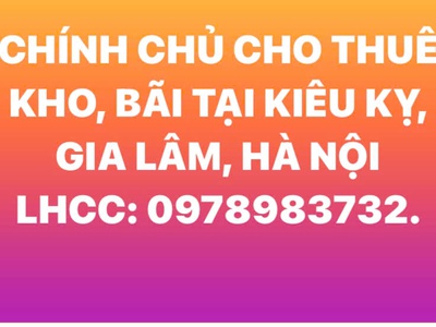 Chính chủ cho thuê kho bãi, nhà xưởng tại kiêu kỵ, gia lâm, hà nội 0
