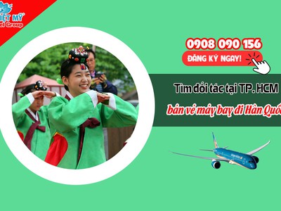 Hợp Tác Kinh Doanh  Bán Vé Máy Bay Hàn Quốc Tại Sài Gòn  0