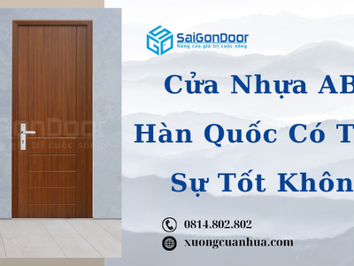 Cửa Nhựa ABS Hàn Quốc Có Thực Sự Tốt Không 1
