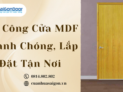 Thi Công Cửa MDF Nhanh Chóng, Lắp Đặt Tận Nơi 0