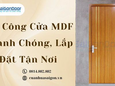 Thi Công Cửa MDF Nhanh Chóng, Lắp Đặt Tận Nơi 1