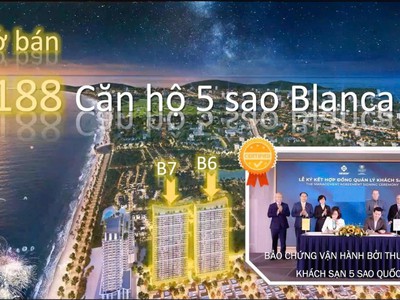 Giỏ hàng độc quyền căn hộ biển 5 sao blanca city  giá từ 2.8 tỷ , full nội thất,  full chiết khấu 0
