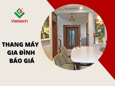 Cập nhật bảng giá thang máy gia đình 2025   Lựa chọn tối ưu từ 300 triệu 0