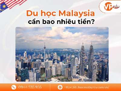 Du học Malaysia bao nhiêu tiền 1 năm 0