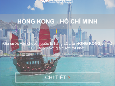 Cước vận chuyển hàng LCL từ Hongkong về Việt Nam 0