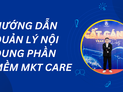 Hướng Dẫn Quản Lý Nội Dung Phần Mềm MKT Care An Toàn 0