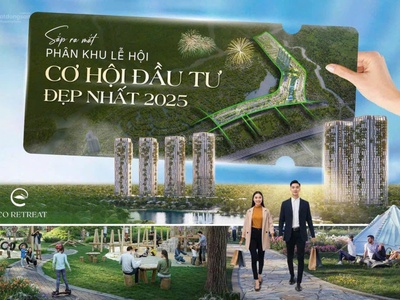 Suất ưu tiên phân khu mùa lễ hội chỉ 319 căn dự án eco retreat dành cho quý anh chị khách hàng. 1