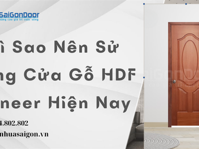 Vì Sao Nên Sử Dụng Cửa Gỗ HDF Veneer Hiện Nay 0