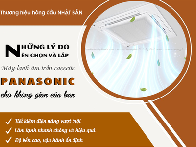Những lý do nên chọn và lắp Điều hòa âm trần PANASONIC cho không gian của bạn 0