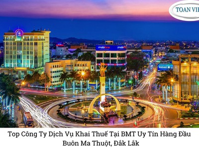 Top công ty dịch vụ khai thuế tại BMT uy tín hàng đầu   Buôn Ma Thuột, Đắk Lắk 0