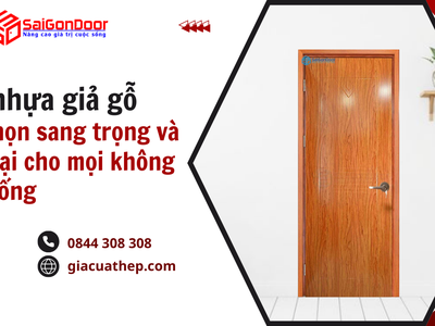 Cửa nhựa giả gỗ Lựa chọn sang trọng và hiện đại cho mọi không gian sống 0
