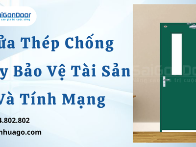 Cửa Thép Chống Cháy Bảo Vệ Tài Sản Và Tính Mạng 0