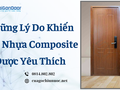 Những Lý Do Khiến Cửa Nhựa Composite Được Yêu Thích 0