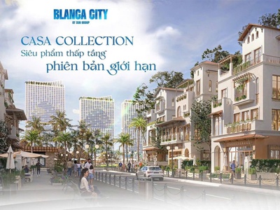 Blanca city nhà phố, biệt thự 30  ty sở hữu thiên đường nghỉ dưỡng bên bờ biển hcm 0