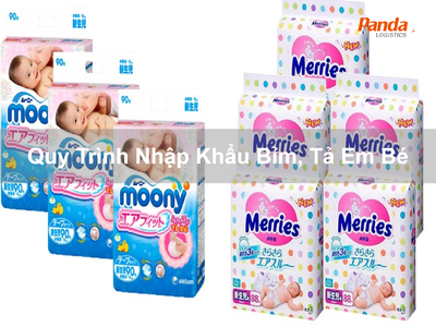 Quy Trình Nhập Khẩu Bỉm, Tả Em Bé 0