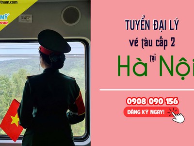 Cơ hội vàng hợp tác bán vé tàu cấp 2 tại Hà Nội 0