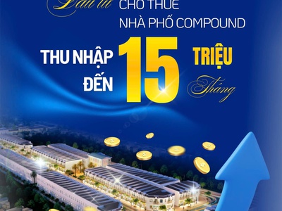 Đầu tư cho thuê nhà phố compound   thu nhập đến 15 triệu/tháng 2