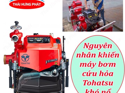Nguyên nhân khiến máy bơm nước cứu hỏa Tohatsu khó nổ 0