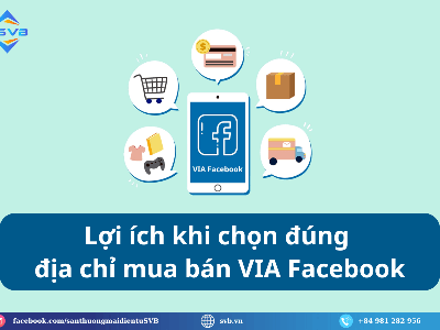 Địa chỉ mua bán VIA Facebook: Hướng dẫn chọn đúng nơi 4