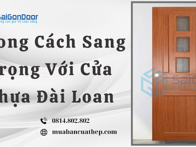 Phong Cách Sang Trọng Với Cửa Nhựa Đài Loan 1