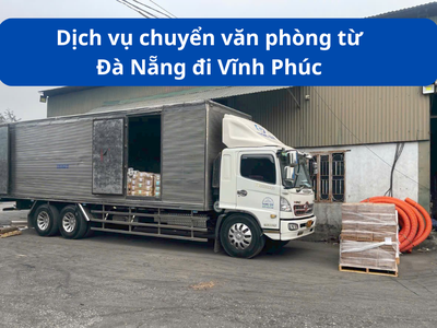 Dịch vụ chuyển văn phòng từ Đà Nẵng đi Vĩnh Phúc 0