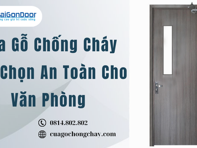 Cửa Gỗ Chống Cháy Lựa Chọn An Toàn Cho Văn Phòng 1