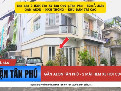 Bán siêu phẩm  nhà 2 hxh tân kỳ tân quý 52m , 3lầu st - cạnh aeon 0