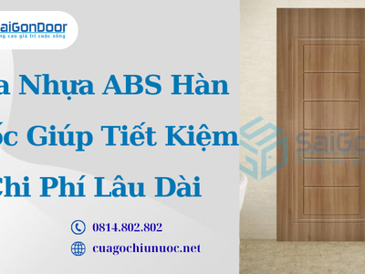 Cửa Nhựa ABS Hàn Quốc Giúp Tiết Kiệm Chi Phí Lâu Dài 1