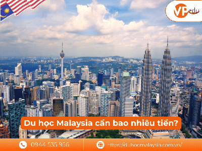 Du học Malaysia cần bao nhiêu tiền 0