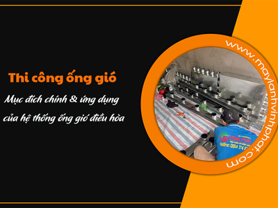 Thi công ống gió: Mục đích chính và ứng dụng của hệ thống ống gió 0