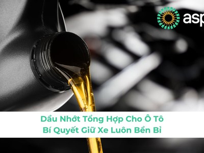 Dầu Nhớt Tổng Hợp Cho Ô Tô - Bí Quyết Giữ Xe Luôn Bền Bỉ 0