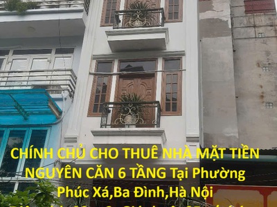 Chính chủ cho thuê nhà mặt tiền nguyên căn 6 tầng tại phường phúc xá,ba đình,hà nội 0