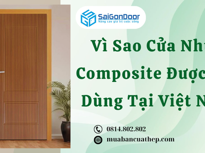 Vì Sao Cửa Nhựa Composite Được Tin Dùng Tại Việt Nam 4