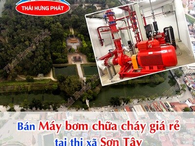 Cửa hàng bán máy bơm nước chữa cháy uy tín, giá rẻ tại Sơn Tây 0
