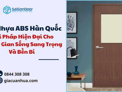 Cửa Nhựa ABS Hàn Quốc   Giải Pháp Hiện Đại Cho Không Gian Sống Sang Trọng Và Bền Bỉ 1