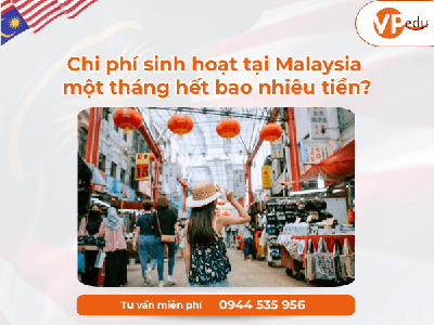 Chi phí sinh hoạt tại Malaysia một tháng hết bao nhiêu 0