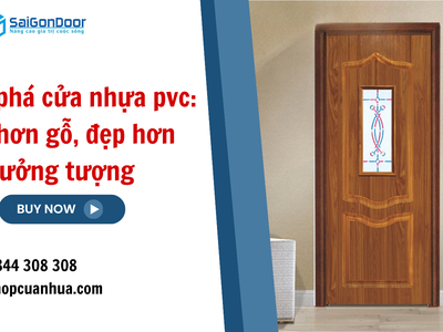 Khám phá cửa nhựa pvc: bền hơn gỗ, đẹp hơn tưởng tượng 2