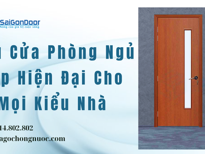Mẫu Cửa Phòng Ngủ Đẹp Hiện Đại Cho Mọi Kiểu Nhà 1