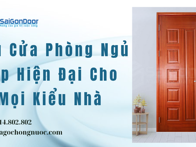 Mẫu Cửa Phòng Ngủ Đẹp Hiện Đại Cho Mọi Kiểu Nhà 2