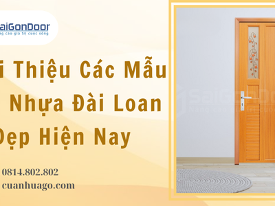 Giới Thiệu Các Mẫu Cửa Nhựa Đài Loan Đẹp Hiện Nay 0