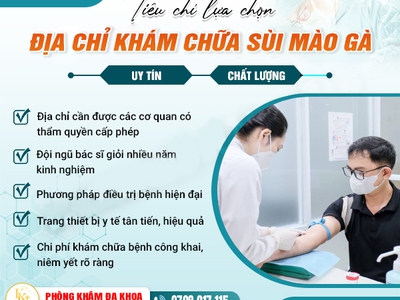 Tiêu chí lựa chọn địa chỉ chữa sùi mào gà uy tín tại Đồng Nai 0