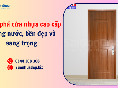 Khám phá cửa nhựa cao cấp: Chống nước, bền đẹp và sang trọng 0