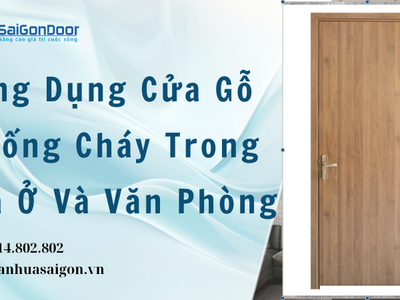 Ứng Dụng Cửa Gỗ Chống Cháy Trong Nhà Ở Và Văn Phòng 0