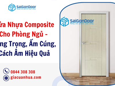 Cửa Nhựa Composite Cho Phòng Ngủ   Sang Trọng, Ấm Cúng, Cách Âm Hiệu Quả 2