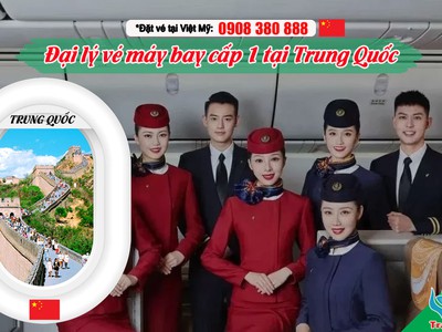 Đại lý vé máy bay cấp 1 tại Trung Quốc   Mua ngay tại Việt Mỹ 0